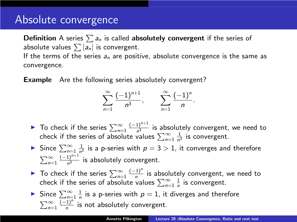 Lecture 28 :Absolute Convergence, Ratio and Root Test Conditional Convergence