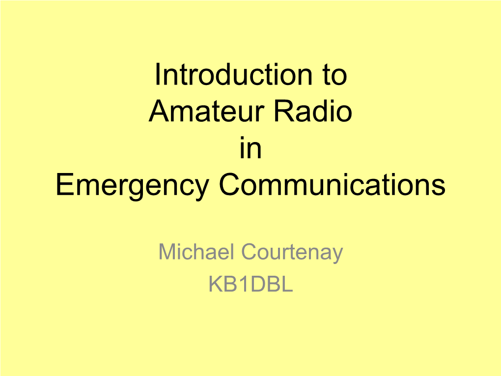 Introduction to Amateur Radio in Emergency Communications