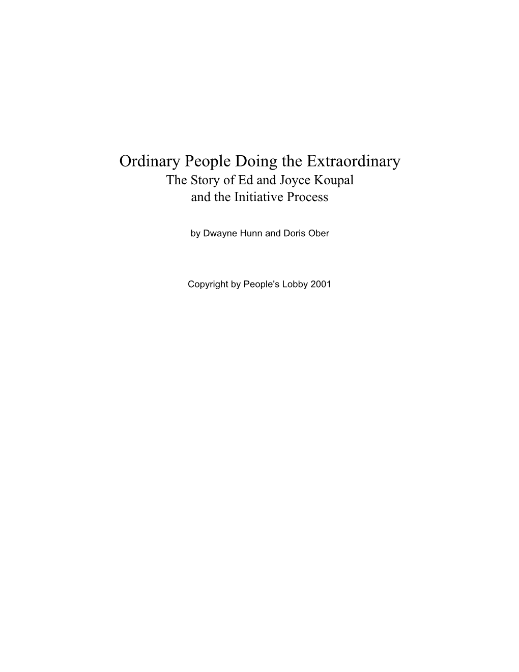 Ordinary People Doing the Extraordinary the Story of Ed and Joyce Koupal and the Initiative Process