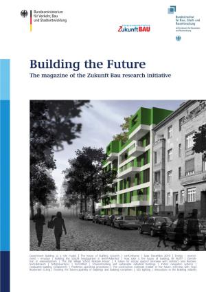 Building the Future the Magazine of the Zukunft Bau Research Initiative