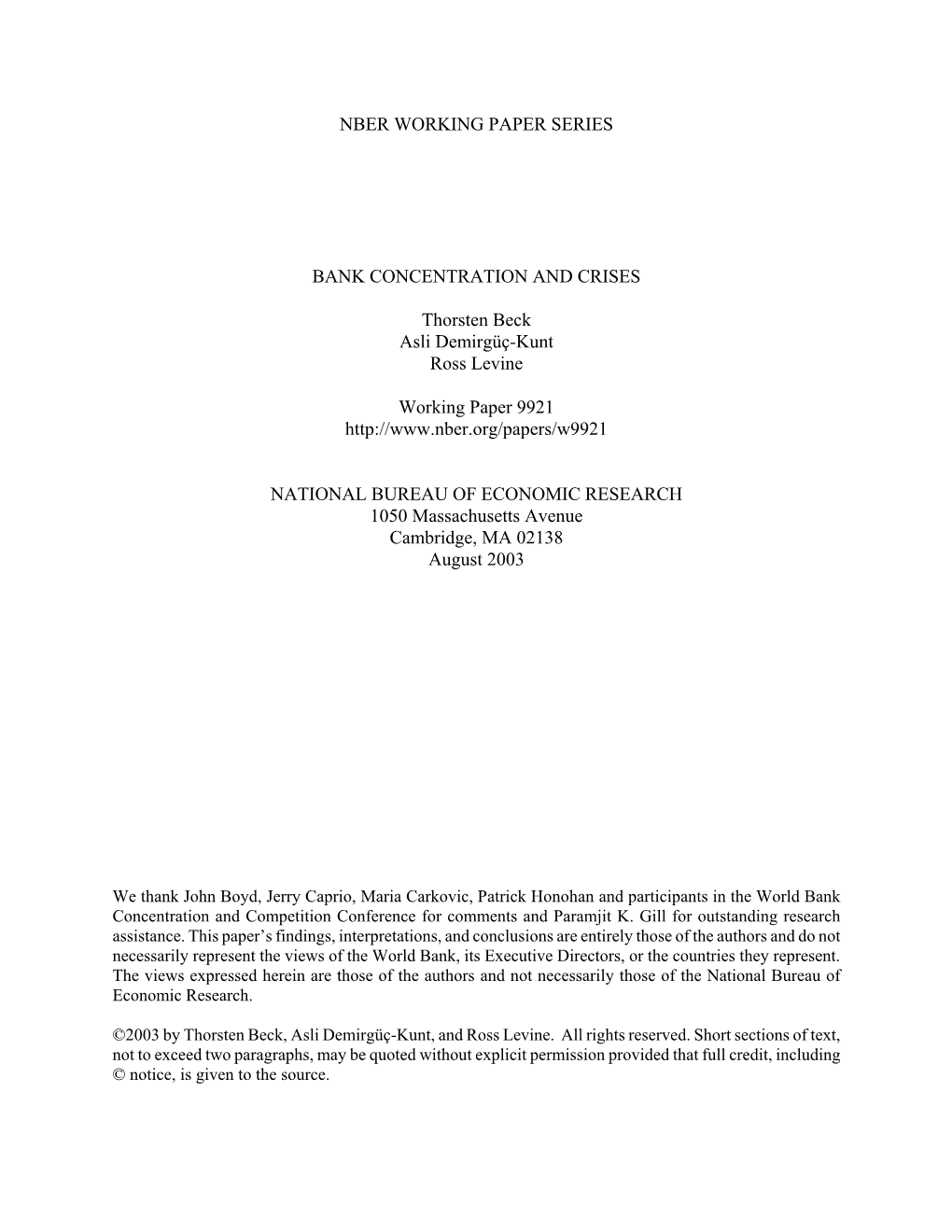 NBER WORKING PAPER SERIES BANK CONCENTRATION and CRISES Thorsten Beck Asli Demirgüç-Kunt Ross Levine Working Paper 9921 Http