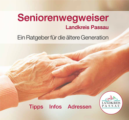 Seniorenwegweiser Landkreis Passau Ein Ratgeber Für Die Ältere Generation