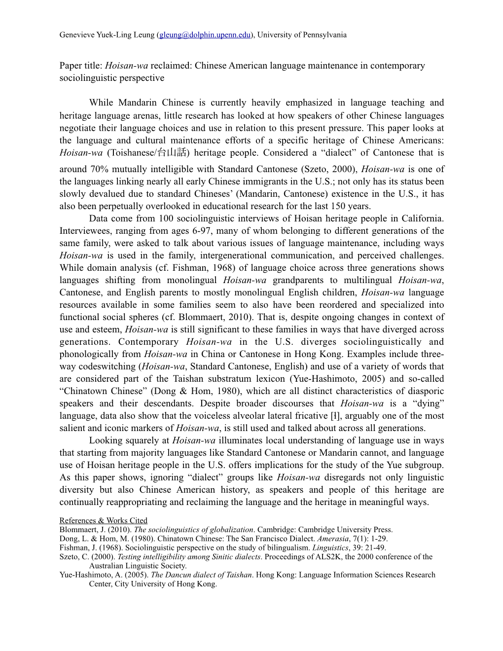 Paper Title: Hoisan-Wa Reclaimed: Chinese American Language Maintenance in Contemporary Sociolinguistic Perspective