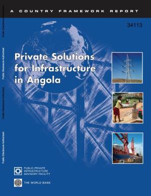 Private Solutions for Infrastructure in Angola A