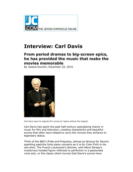Interview: Carl Davis from Period Dramas to Big-Screen Epics, He Has Provided the Music That Make the Movies Memorable by Jessica Duchen, December 22, 2010