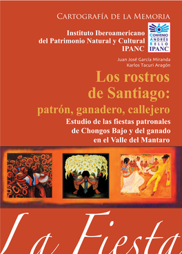 Los Rostros De Santiago: Patrón, Ganadero, Callejero Estudio De Las Fiestas Patronales De Chongos Bajo Y Del Ganado En El Valle Del Mantaro