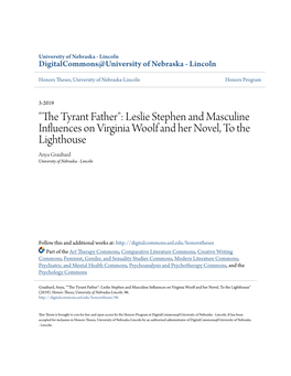 Leslie Stephen and Masculine Influences on Virginia Woolf and Her Novel, to the Lighthouse Anya Graubard University of Nebraska - Lincoln