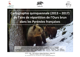 Cartographie Quinquennale (2013 – 2017) De L'aire De Répartition De L'ours Brun Dans Les Pyrénées Françaises