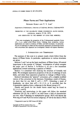 Pfister Forms and Their Applications the Purpose of This Note Is to Present Results Which Follow from the Theory of Pfister Form
