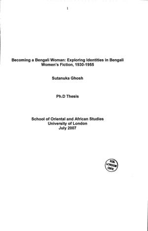 Becoming a Bengali Woman: Exploring Identities in Bengali Women’S Fiction, 1930-1955