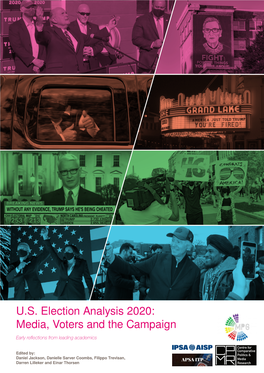 U.S. Election Analysis 2020: Media, Voters and the Campaign Early Reflections from Leading Academics