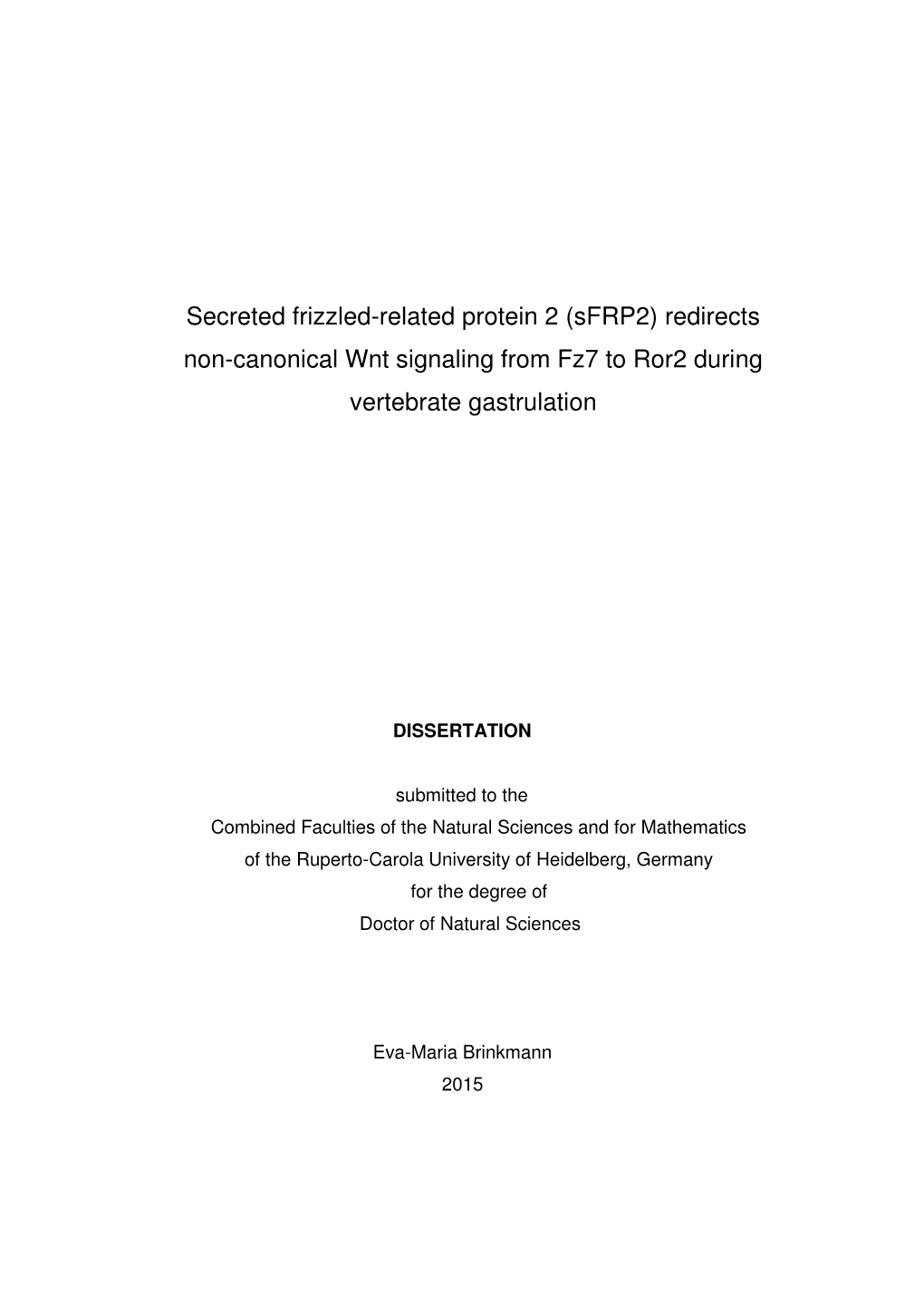 Secreted Frizzled-Related Protein 2 (Sfrp2) Redirects Non-Canonical Wnt Signaling from Fz7 to Ror2 During Vertebrate Gastrulation