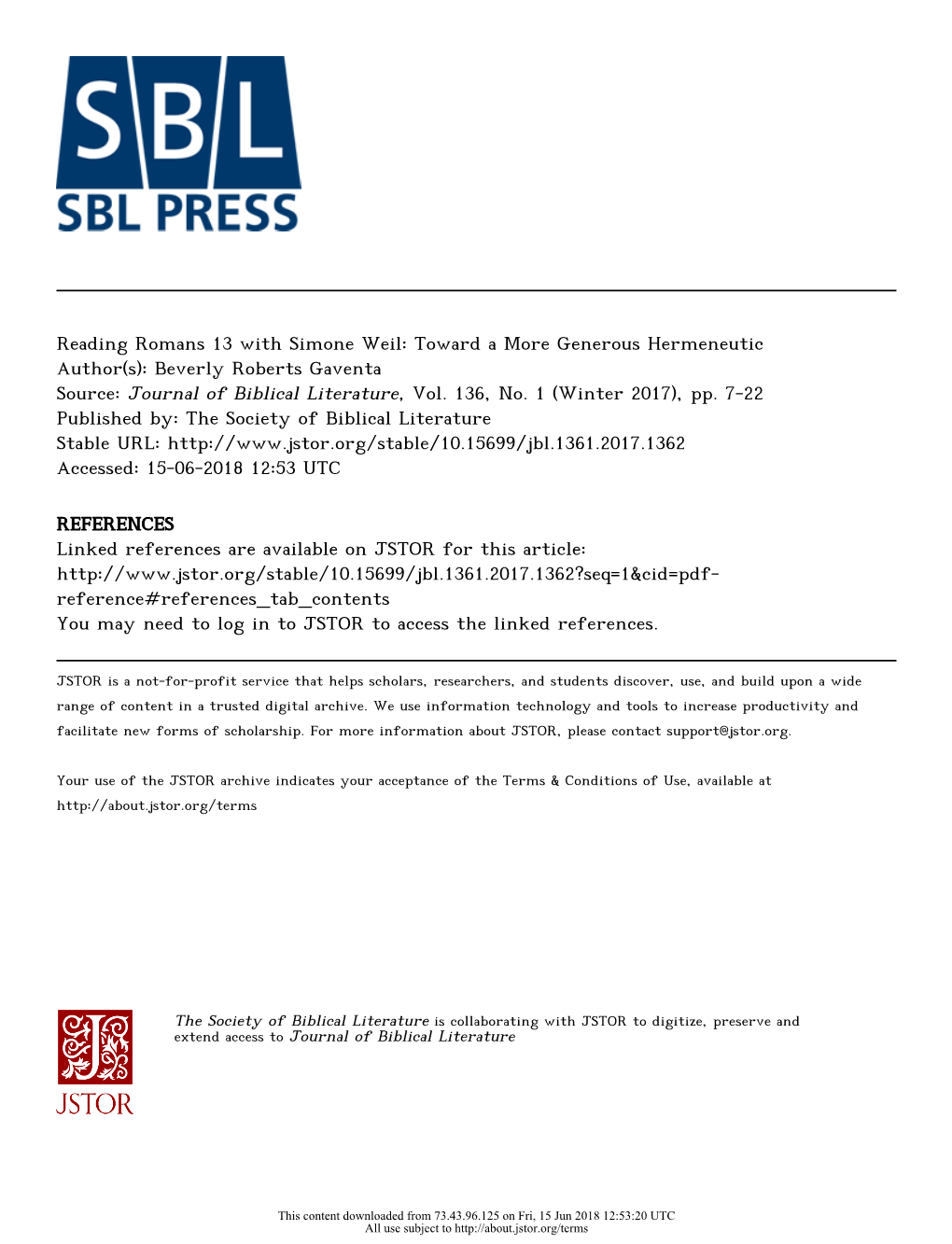 Reading Romans 13 with Simone Weil: Toward a More Generous Hermeneutic Author(S): Beverly Roberts Gaventa Source: Journal of Biblical Literature, Vol