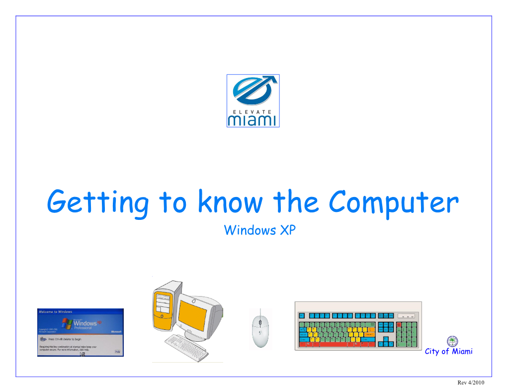 Courses Are Designed to Help You Get Acquainted with the Computer