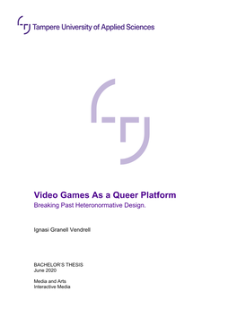 Video Games As a Queer Platform Breaking Past Heteronormative Design