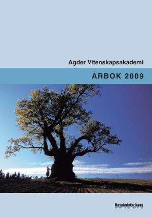 Agder Vitenskapsakademis Årbok 2009 100101.Indd 1 19.10.10 15.39 [Tittel1start S]