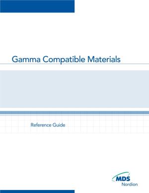 Gamma Compatible Materials