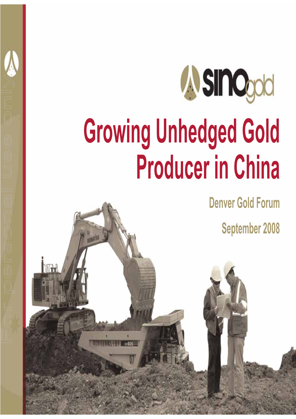 Sino Gold Limited (‘Sino Gold’) at the Time of Preparation