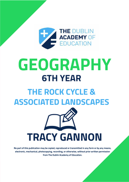 The Rock Cycle Demonstrates the Formation, Breakdown, and Reformation of a Rock Due to Internal (Endogenic) and External (Exogenic) Forces