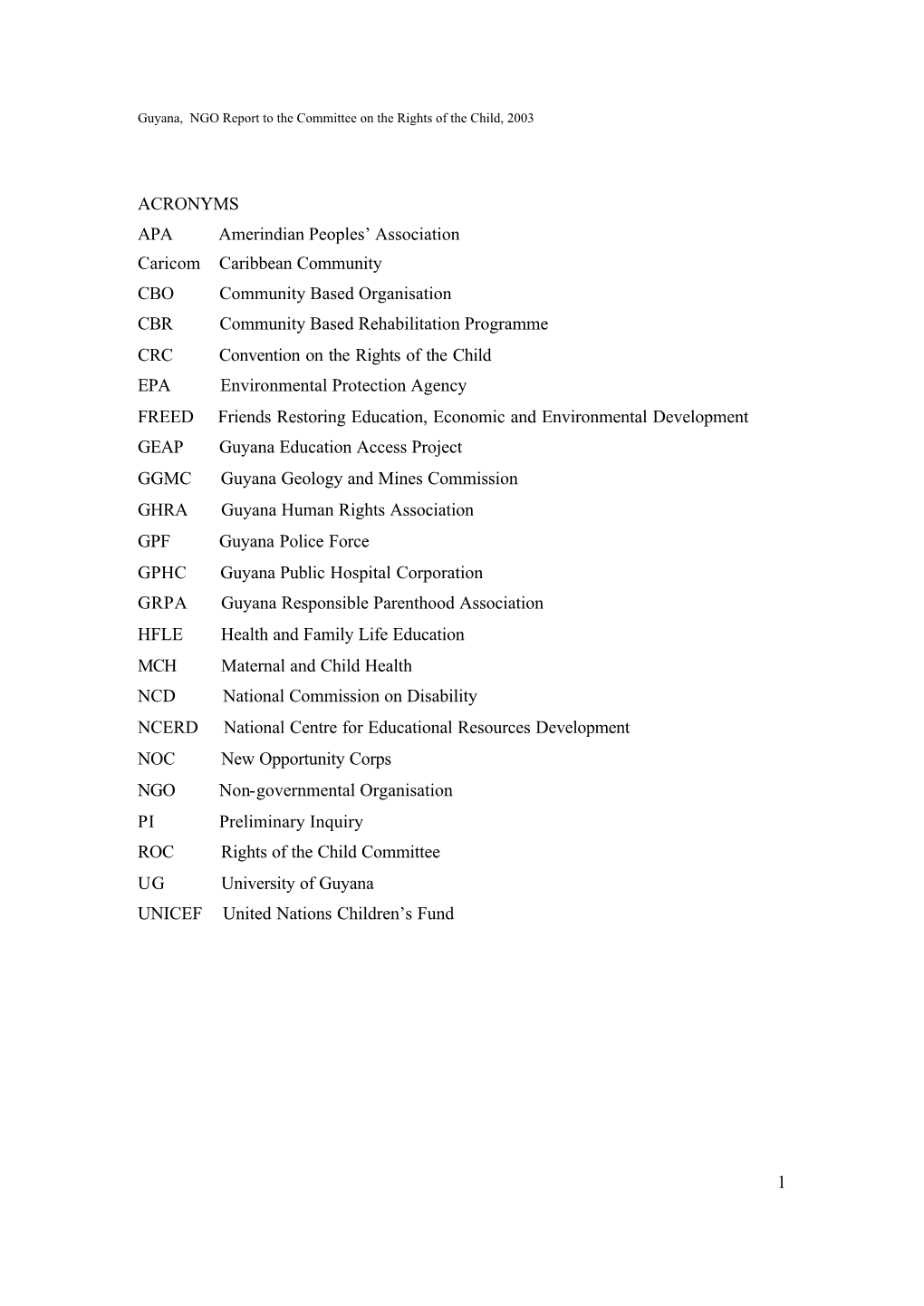 1 ACRONYMS APA Amerindian Peoples' Association Caricom