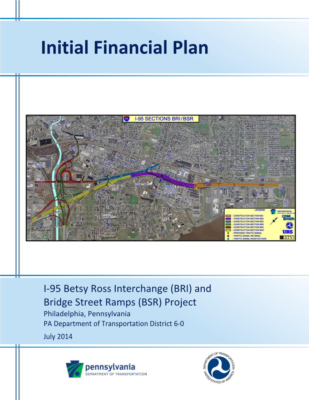 And Bridge Street Ramps (BSR) Project Initial Financial Plan July 2014