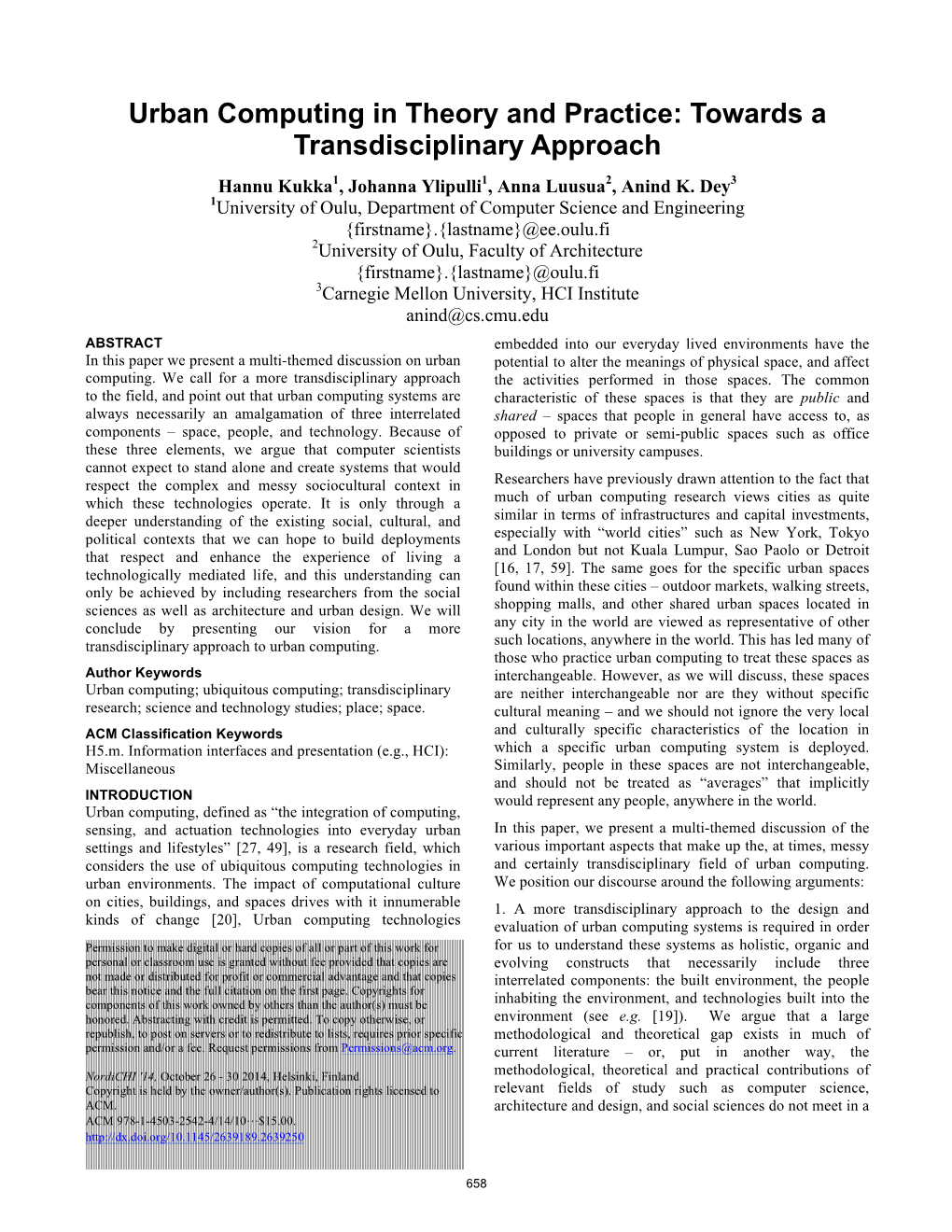 Urban Computing in Theory and Practice: Towards a Transdisciplinary Approach Hannu Kukka1, Johanna Ylipulli1, Anna Luusua2, Anind K
