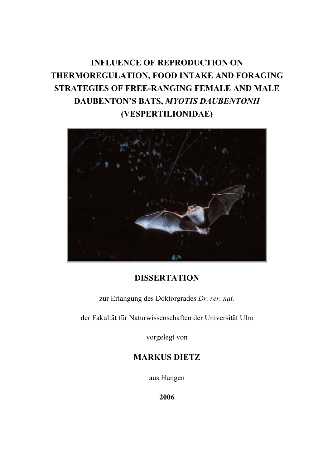 Chapter I Analysed a Part of My Data Collection from Radio-Tracking (N = 13 ♀♀ and 10 ♂♂), Prey-Attack-Rate and Food Intake and Pooled It with Data from Jorge A