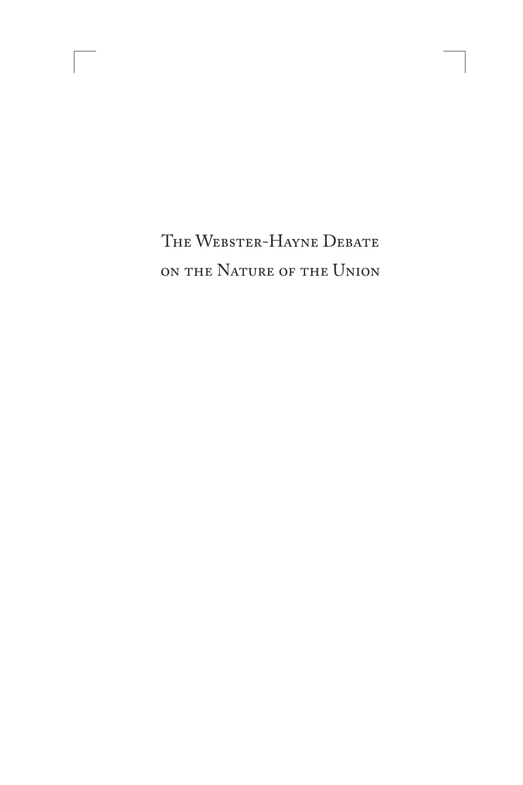 The Webster-Hayne Debate on the Nature of the Union I-Xvii FM 59424 1/26/00 3:32 PM Page Ii