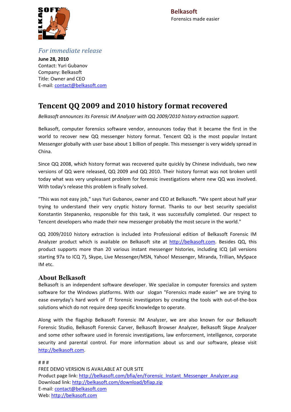 Tencent QQ 2009 and 2010 History Format Recovered Belkasoft Announces Its Forensic IM Analyzer with QQ 2009/2010 History Extraction Support