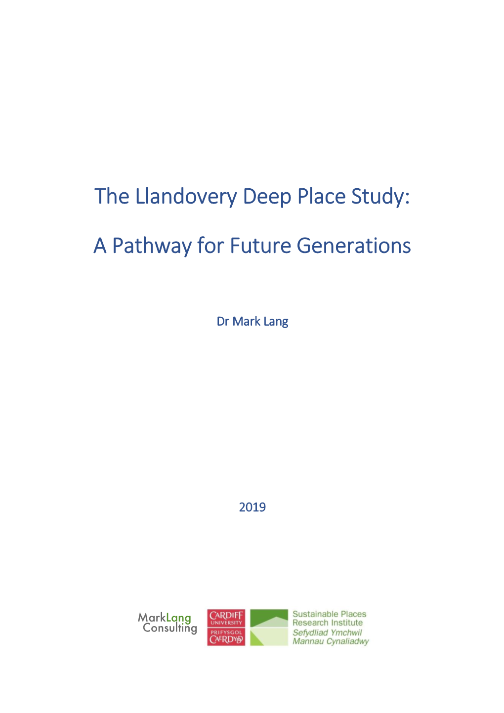 The Llandovery Deep Place Study: a Pathway for Future Generations