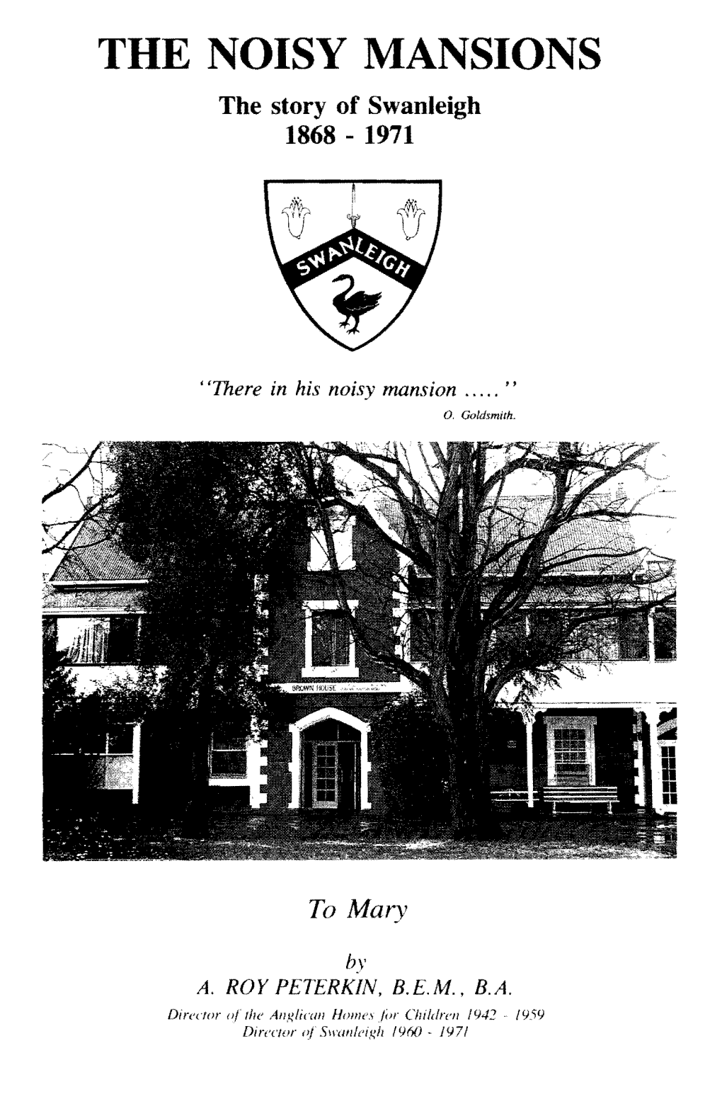 THE NOISY MANSIONS the Story of Swanleigh 1868 - 1971