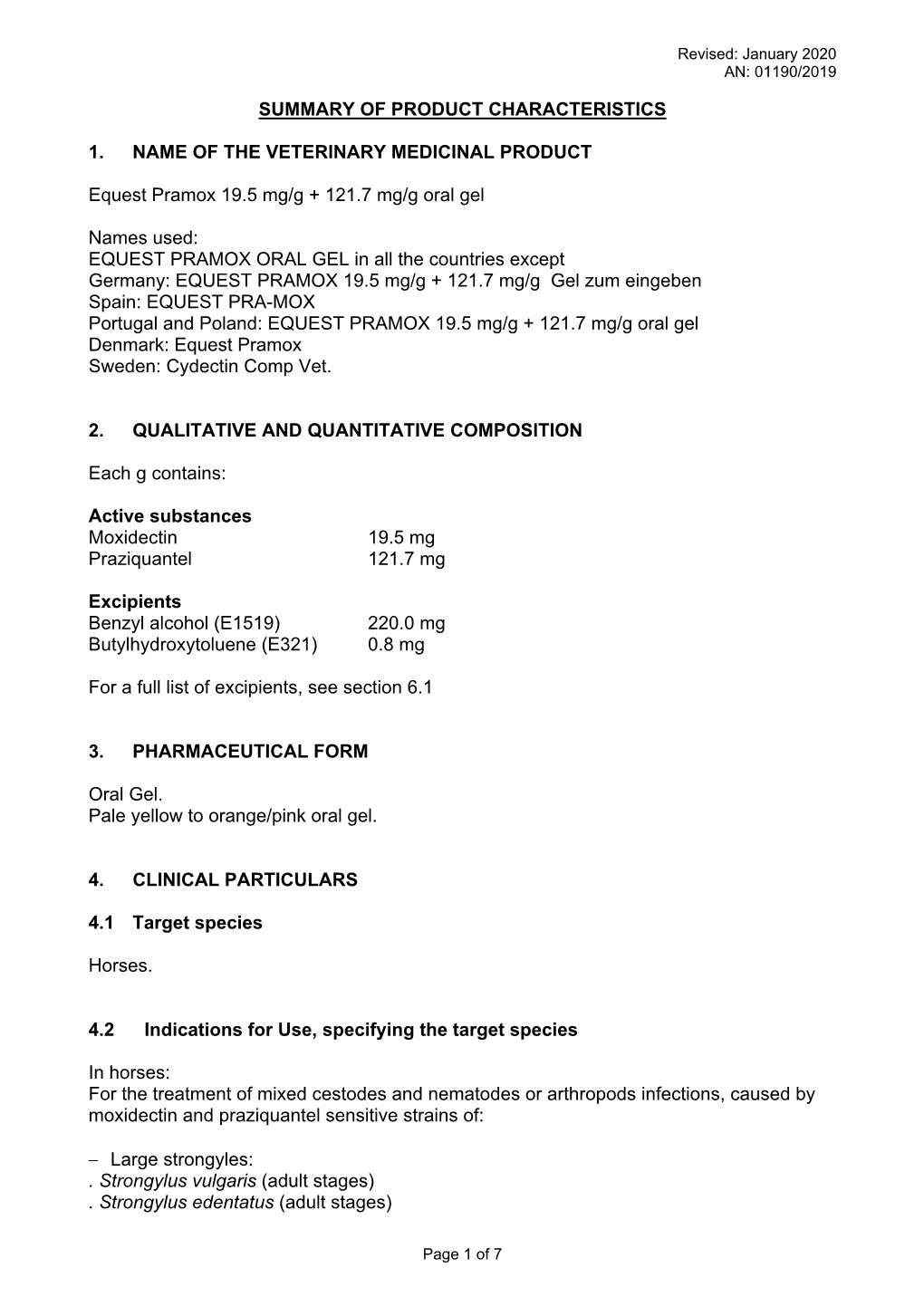 SUMMARY of PRODUCT CHARACTERISTICS 1. NAME of the VETERINARY MEDICINAL PRODUCT Equest Pramox 19.5 Mg/G + 121.7 Mg/G Oral Gel