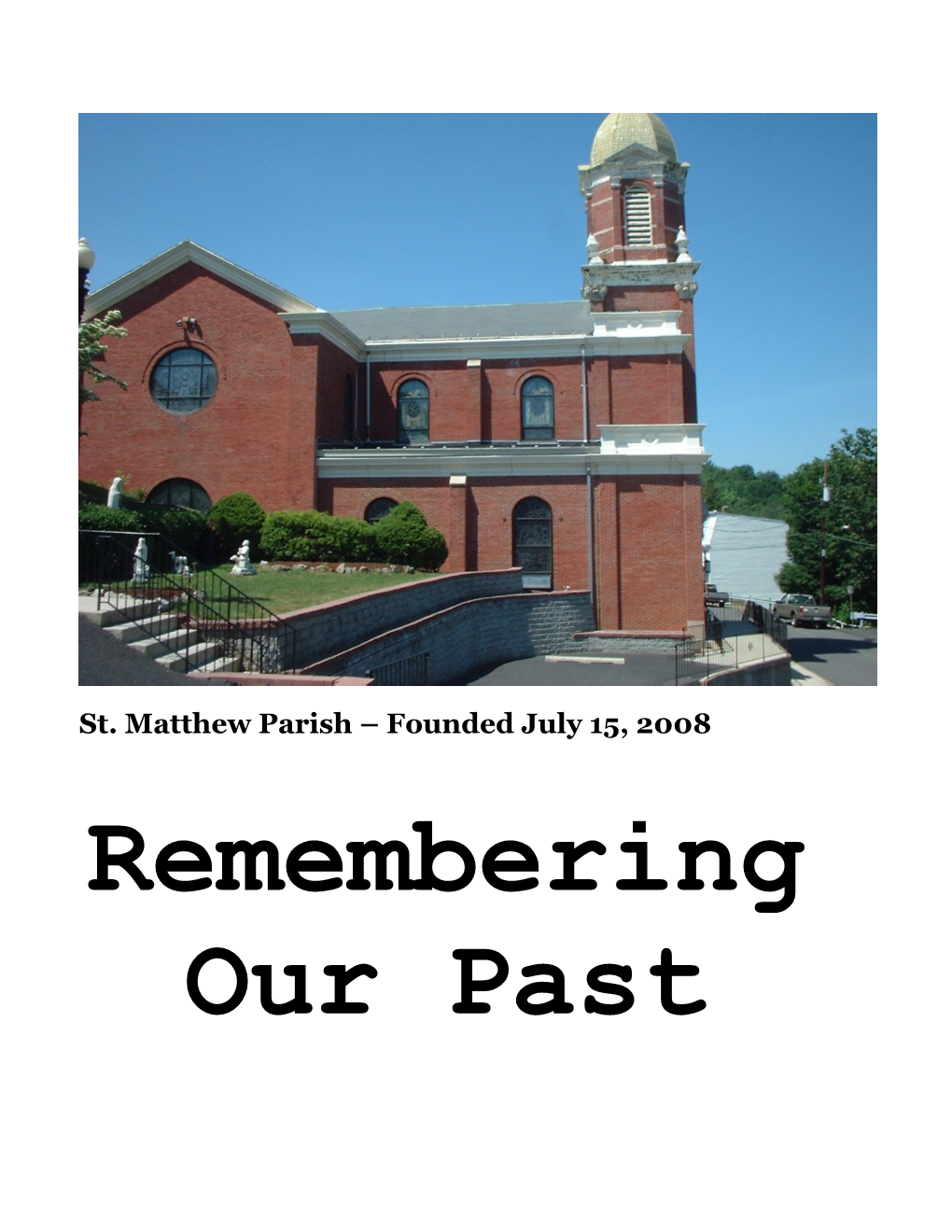 St. Matthew Parish Founded July 15, 2008