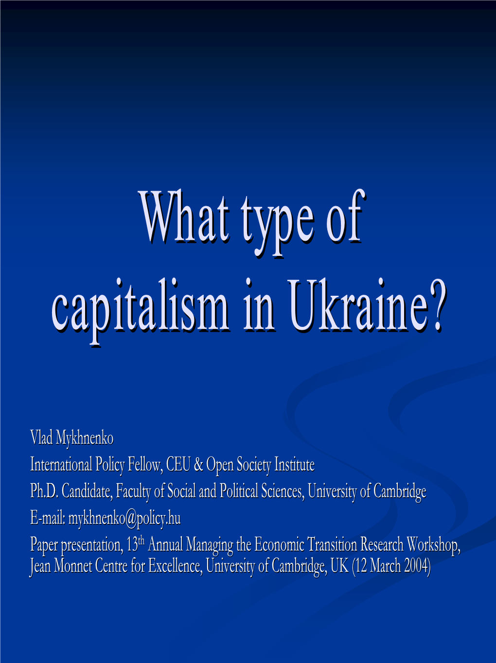 What Type of Capitalism in Ukraine?