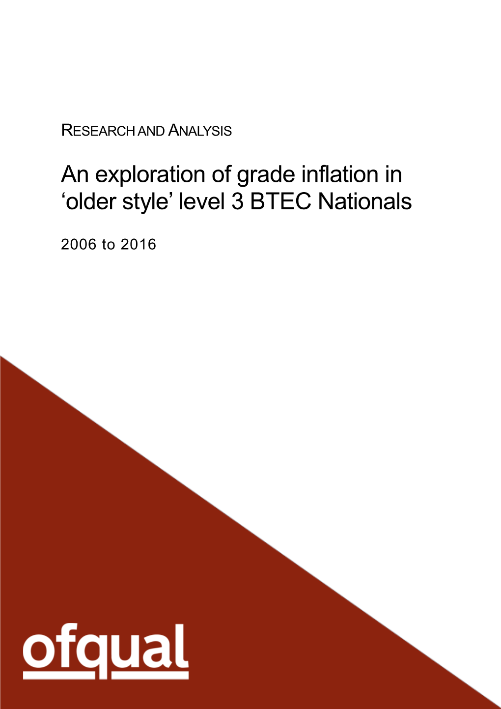 An Exploration of Grade Inflation in 'Older Style' Level 3 BTEC Nationals