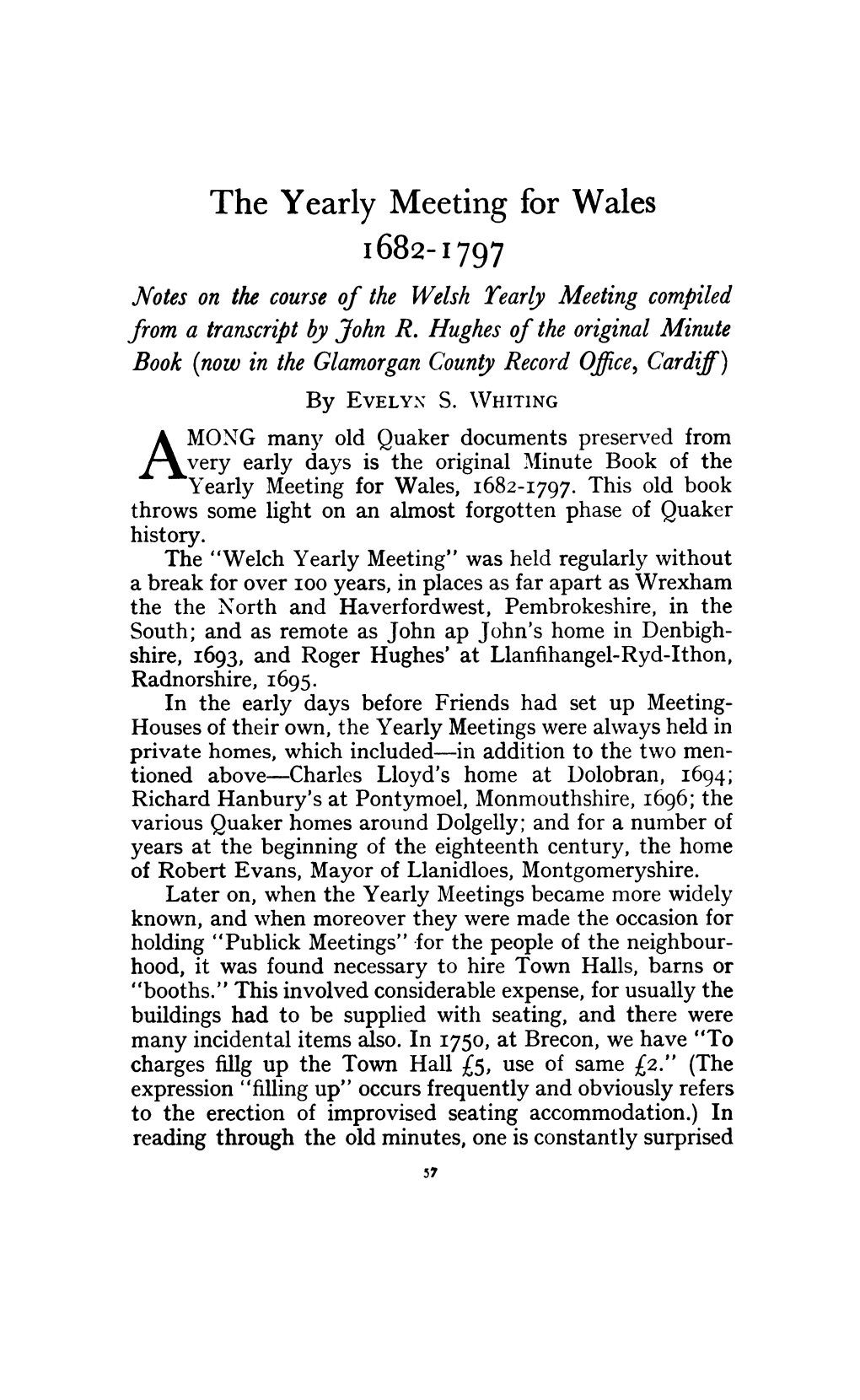 The Yearly Meeting for Wales 1682-1797 Notes on the Course of the Welsh Yearly Meeting Compiled from a Transcript by John R