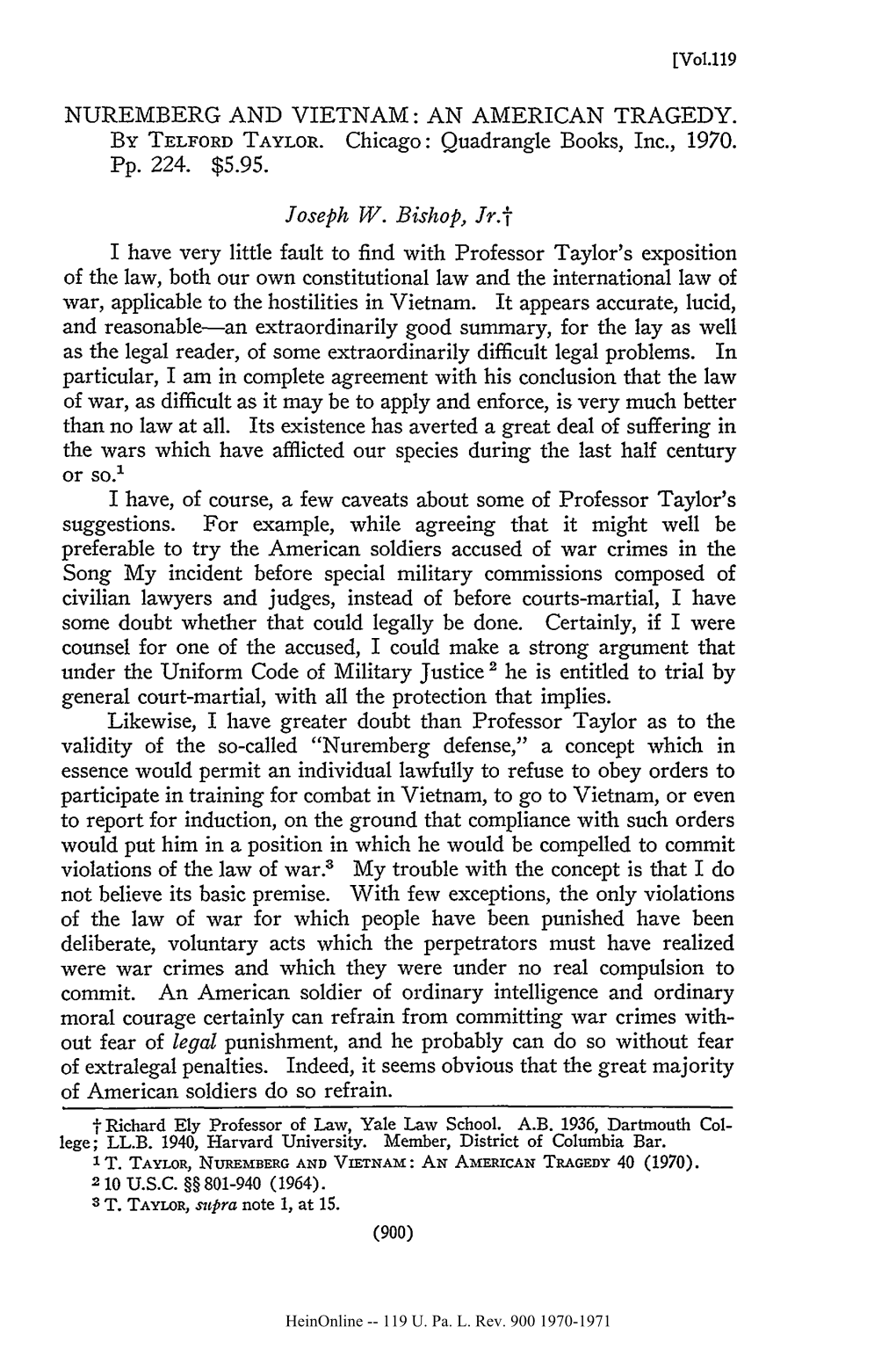 NUREMBERG and VIETNAM: an AMERICAN TRAGEDY. by TELFORD TAYLOR. Chicago: Quadrangle Books, Inc., 1970. Pp. 224. $5.95. Joseph W