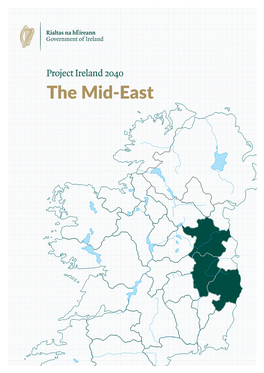 The Mid-East Project Ireland 2040 in the Mid-East