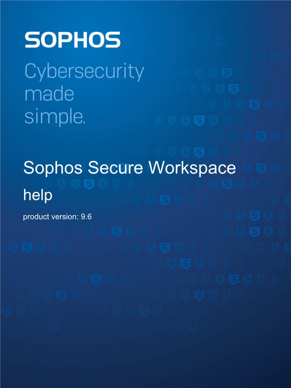 Sophos Secure Workspace Help Product Version: 9.6 Contents Introduction
