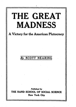 THE GREAT MADNESS. a Victory for the American Plutocracy