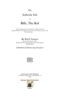 The AUTHENTIC LIFE of BILLY the KID Angry Fit Was on Him