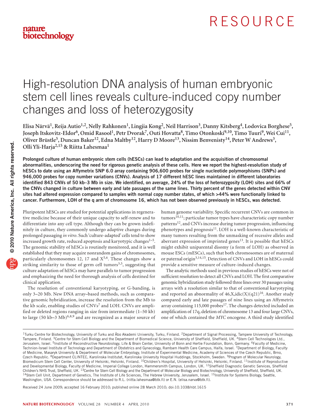 High-Resolution DNA Analysis of Human Embryonic Stem Cell Lines Reveals Culture-Induced Copy Number Changes and Loss of Heterozygosity