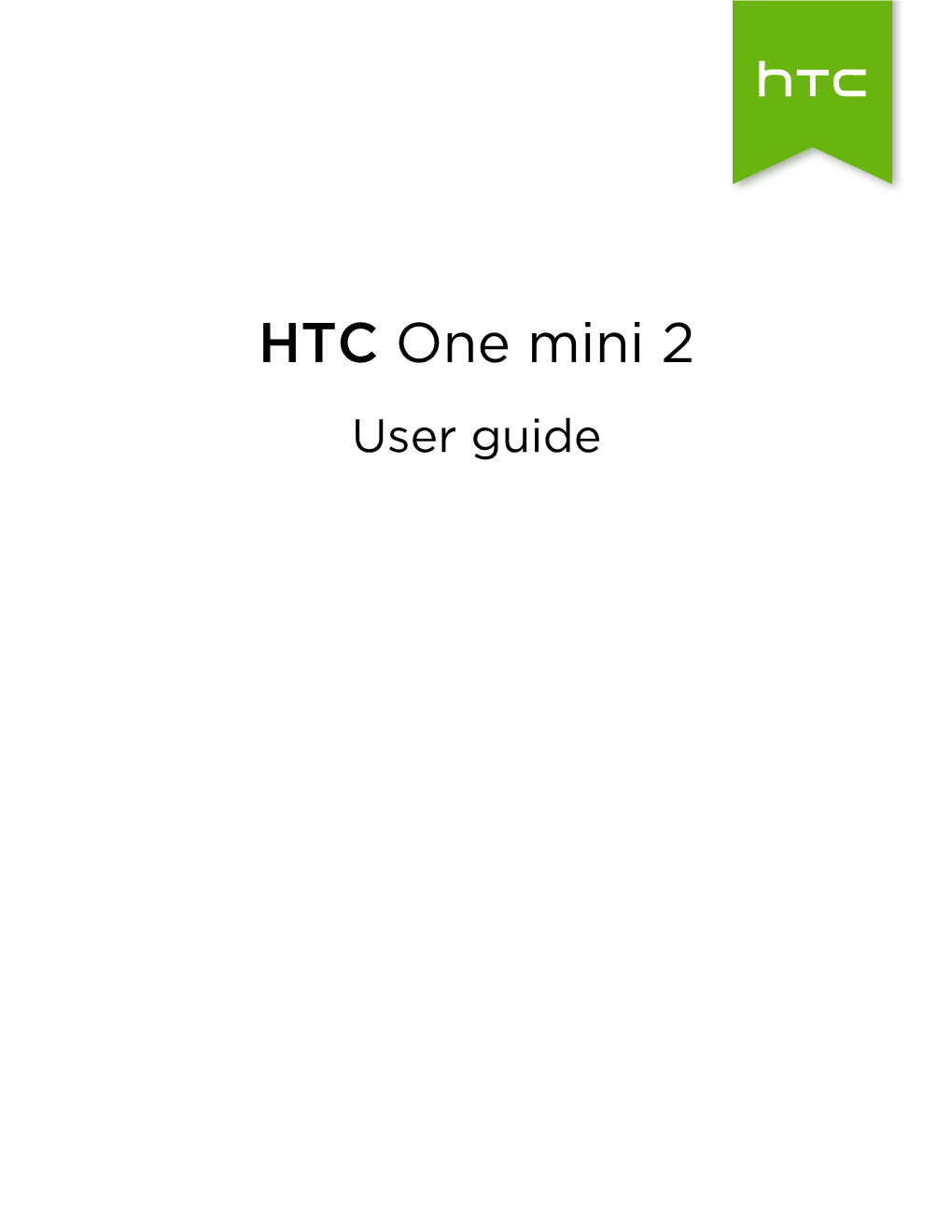 HTC One Mini 2 User Guide 2 Contents Contents