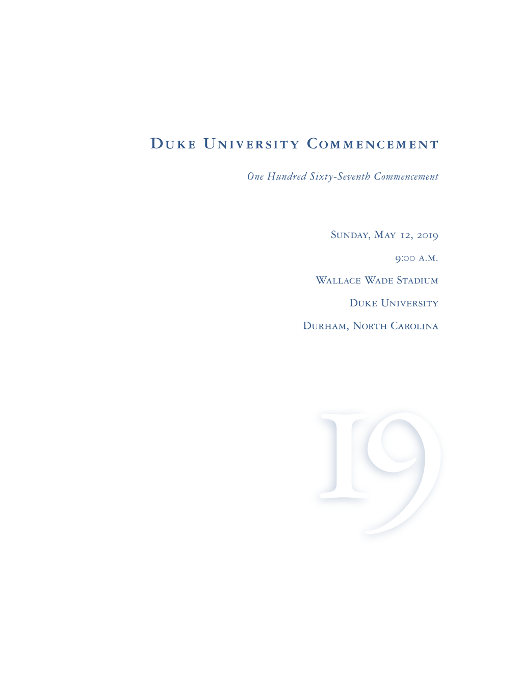 Commencement Program 4 Commencement Speaker 5 Honorary Degree Recipients 9 Student Speaker 10 Candidates for Degrees