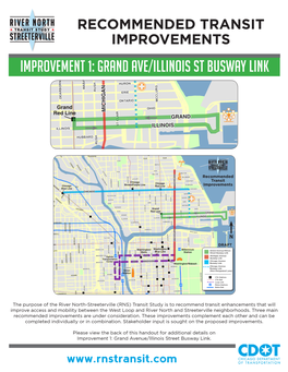 IMPROVEMENT 1: GRAND AVE/ILLINOIS ST BUSWAY LINK Grand Avenue/Illinois Street Busway Link Would Upgrade Transportation Between State Street and Navy Pier