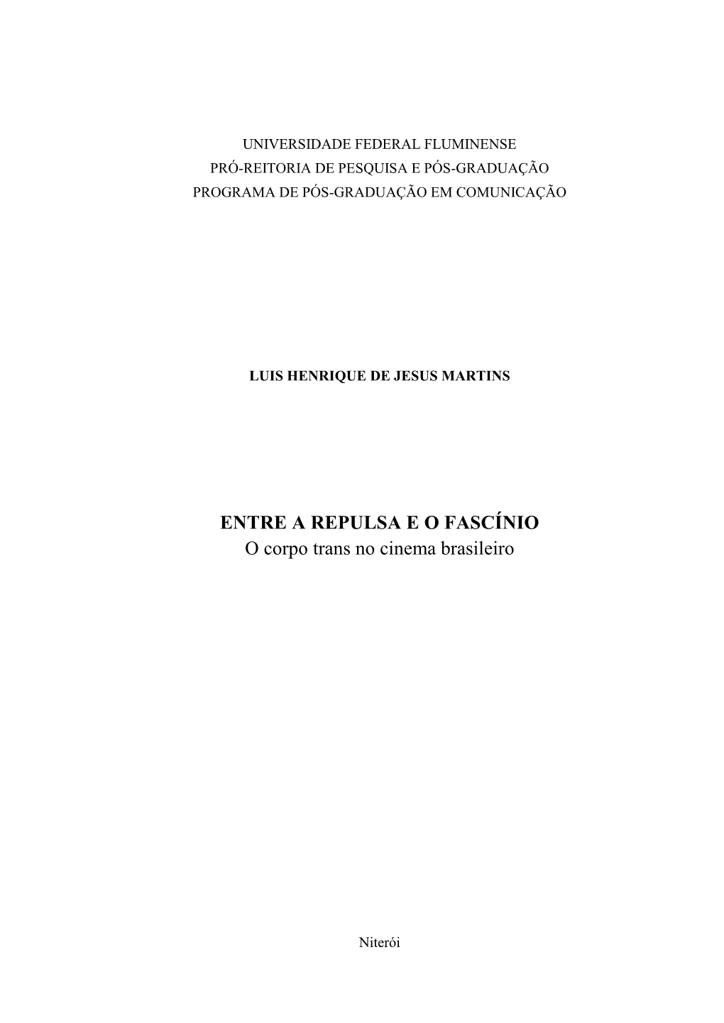 ENTRE a REPULSA E O FASCÍNIO O Corpo Trans No Cinema Brasileiro