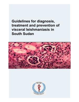 Guidelines for Diagnosis, Treatment and Prevention of Visceral Leishmaniasis in South Sudan