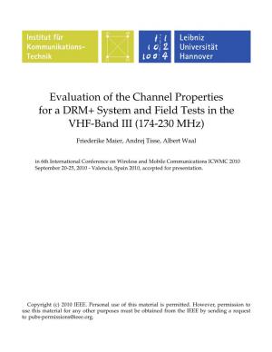 Evaluation of the Channel Properties for a DRM+ System and Field Tests in the VHF-Band III (174-230 Mhz)