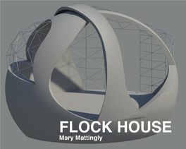 Flock House Project Consists of Three Sculptural Ecosys- Tems and Modular Habitats Choreographed Throughout Urban Centers