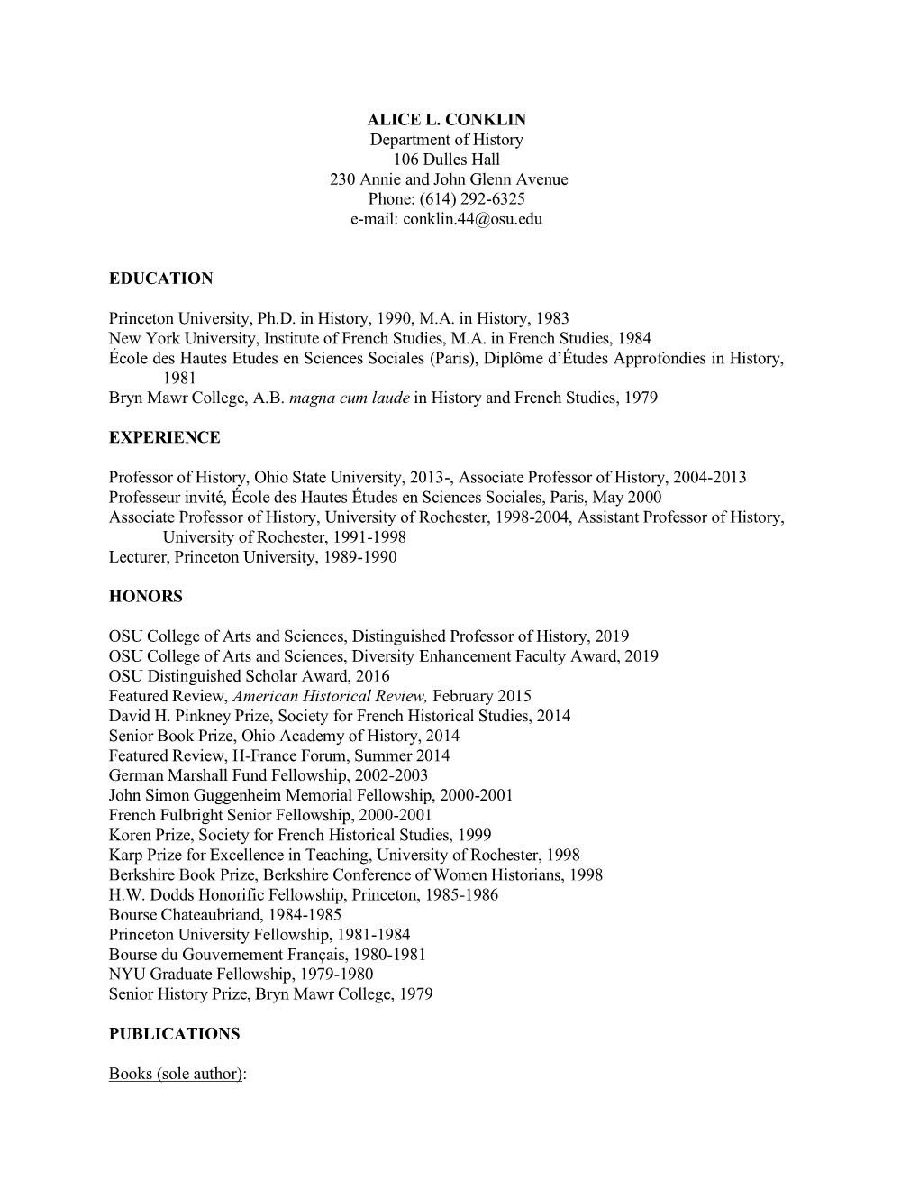 ALICE L. CONKLIN Department of History 106 Dulles Hall 230 Annie and John Glenn Avenue Phone: (614) 292-6325 E-Mail: Conklin.44@Osu.Edu